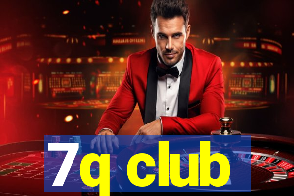 7q club